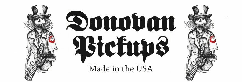 Donovan Pickups - Custom Hand Wound Pickups - Custom